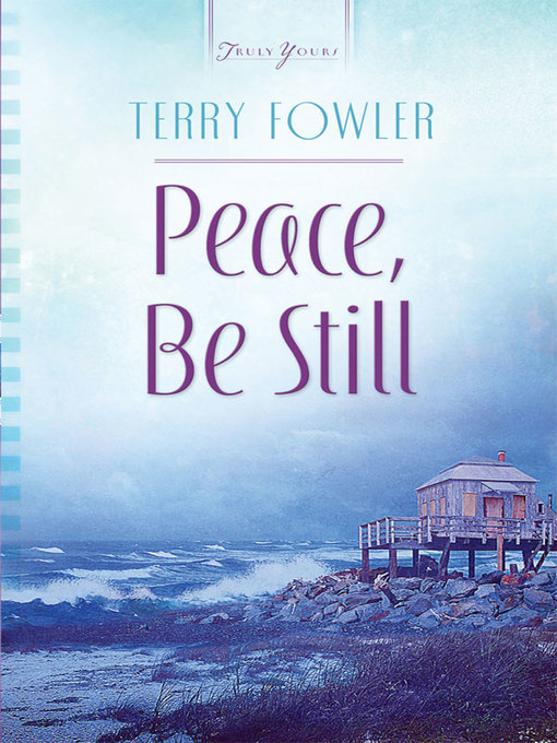 Title details for Peace, Be Still by Terry Fowler - Available